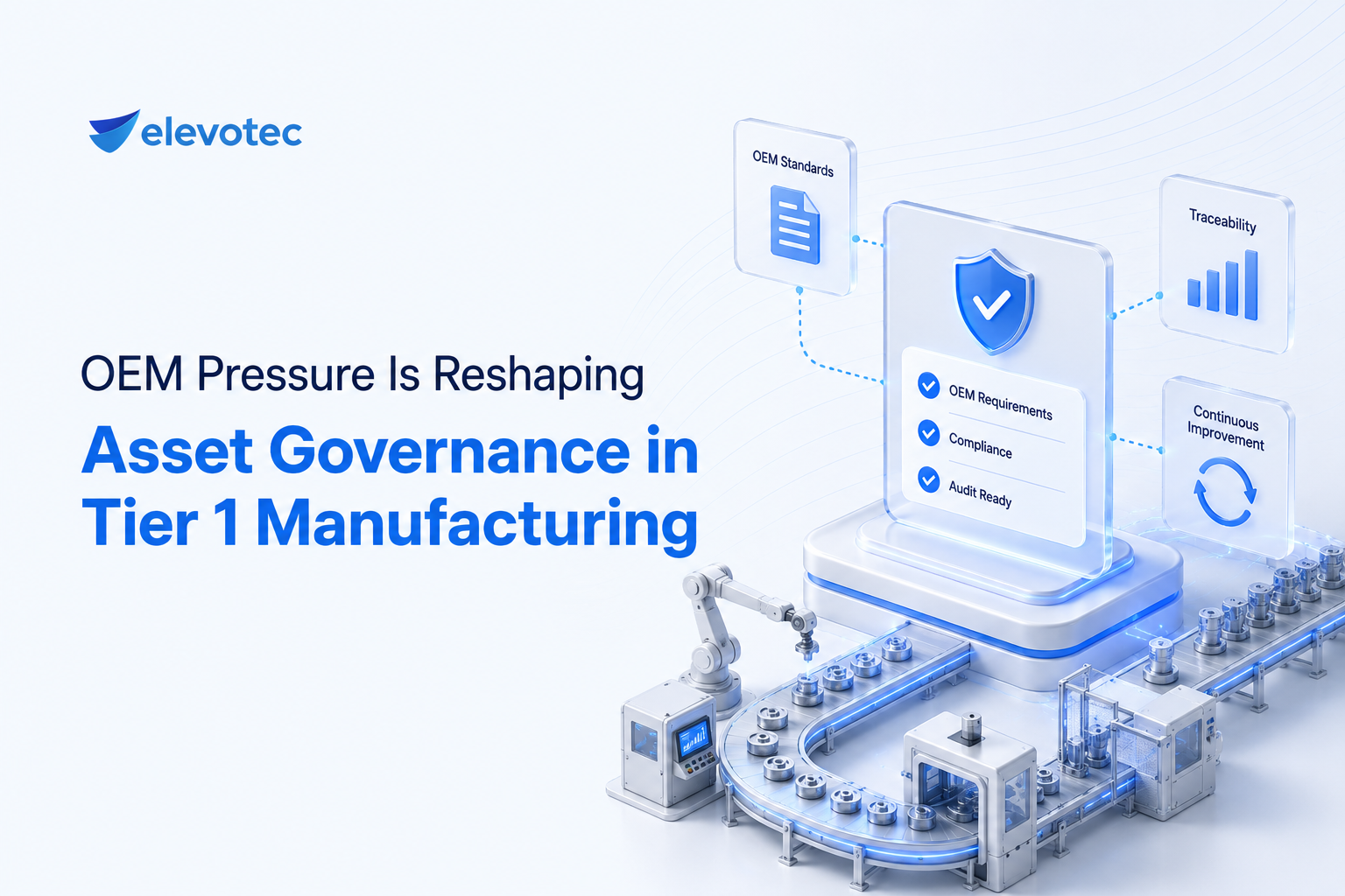 OEM Pressure Is Reshaping Asset Governance in Tier 1 Manufacturing