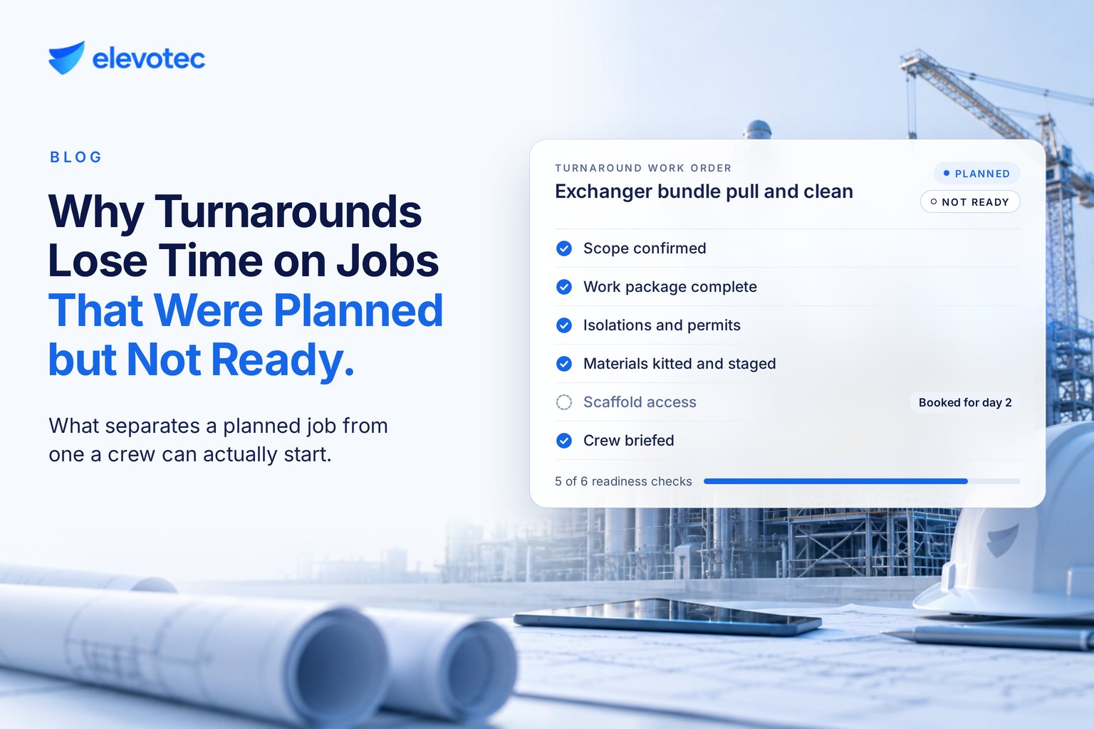 Turnaround work order readiness checklist in front of an industrial plant during a planned shutdown